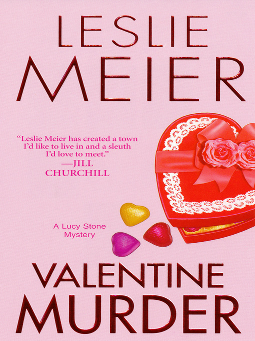 Title details for Valentine Murder by Leslie Meier - Available